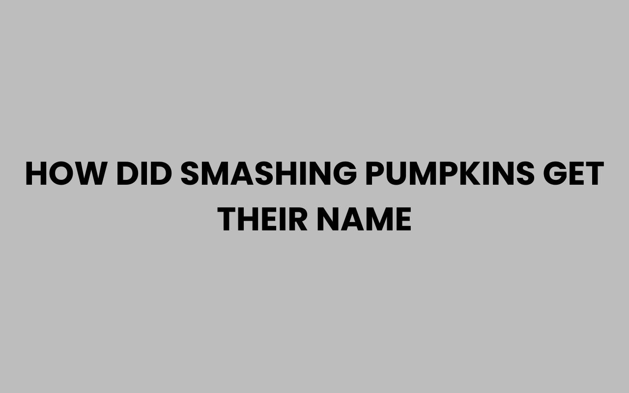 how did smashing pumpkins get their name