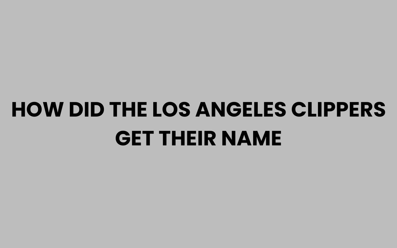 how did the los angeles clippers get their name