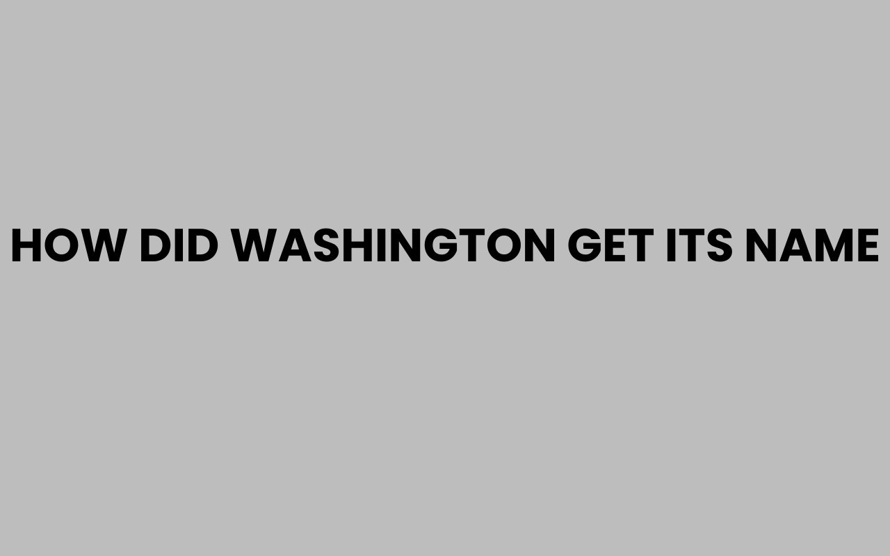 how did washington get its name
