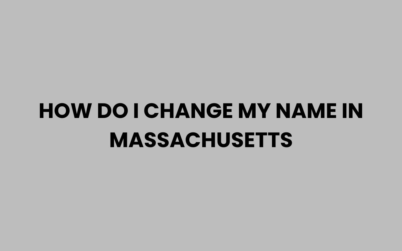 how do i change my name in massachusetts