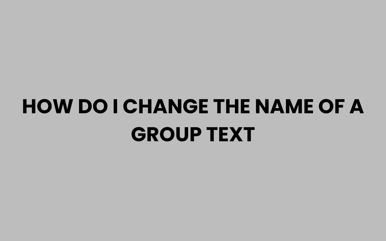 how do i change the name of a group