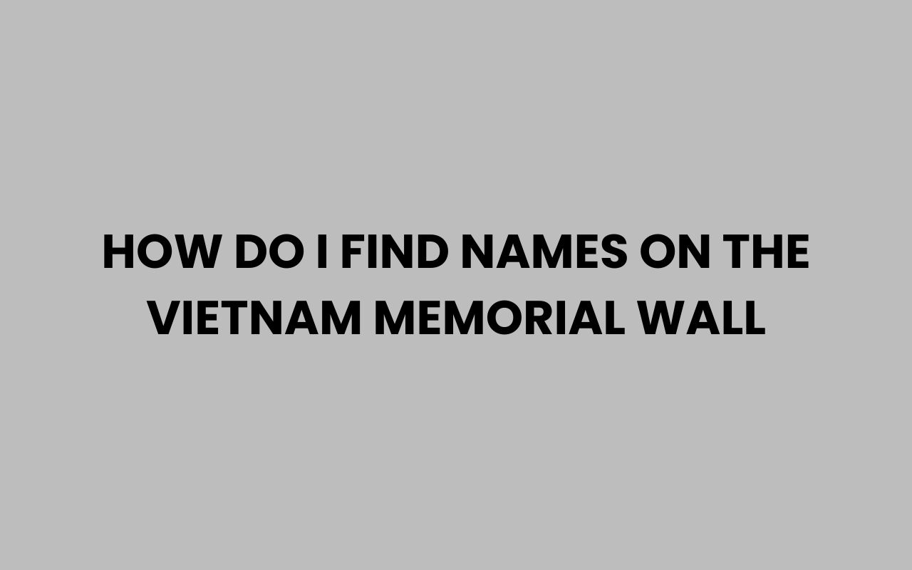 how do i find names on the vietnam memorial wall