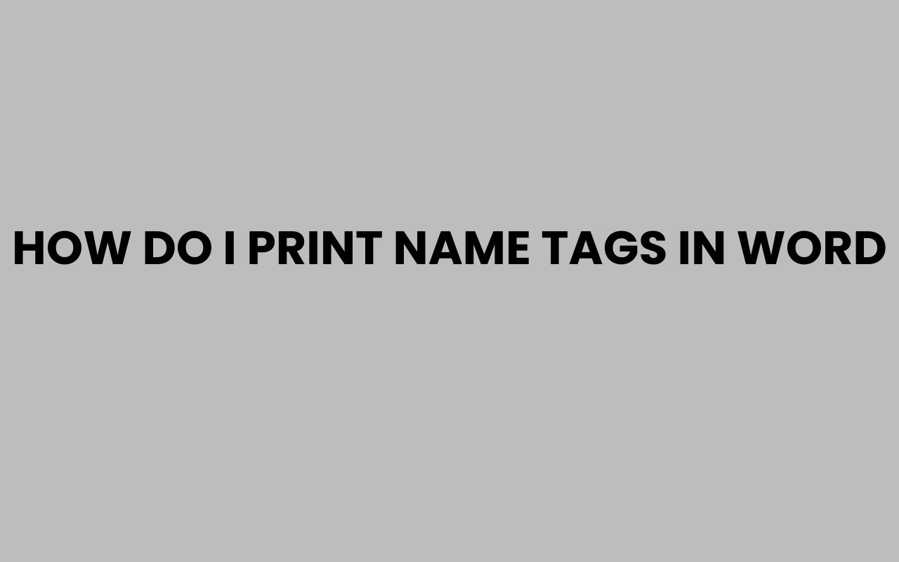how do i print name tags in word