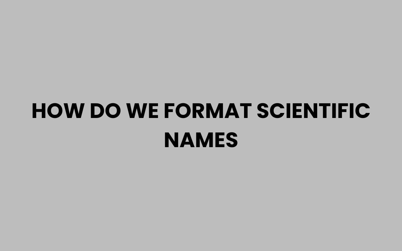 how do we format scientific names
