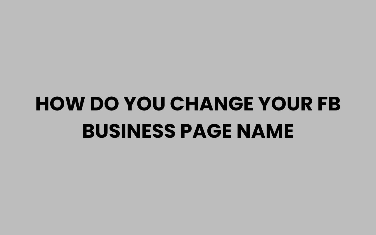 how do you change your fb business page name