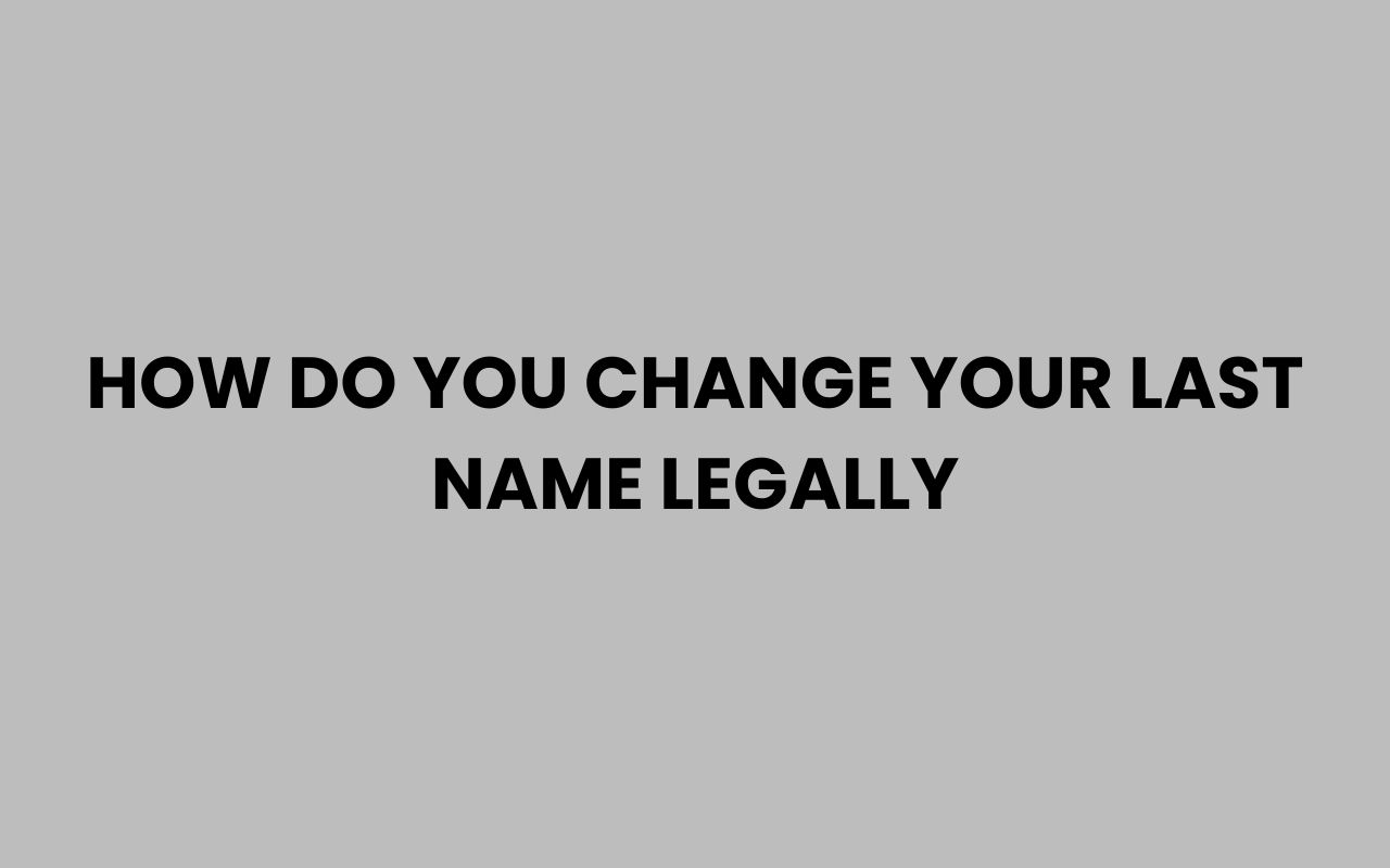 how do you change your last name legally