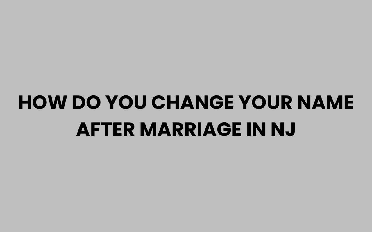 how do you change your name after marriage in nj
