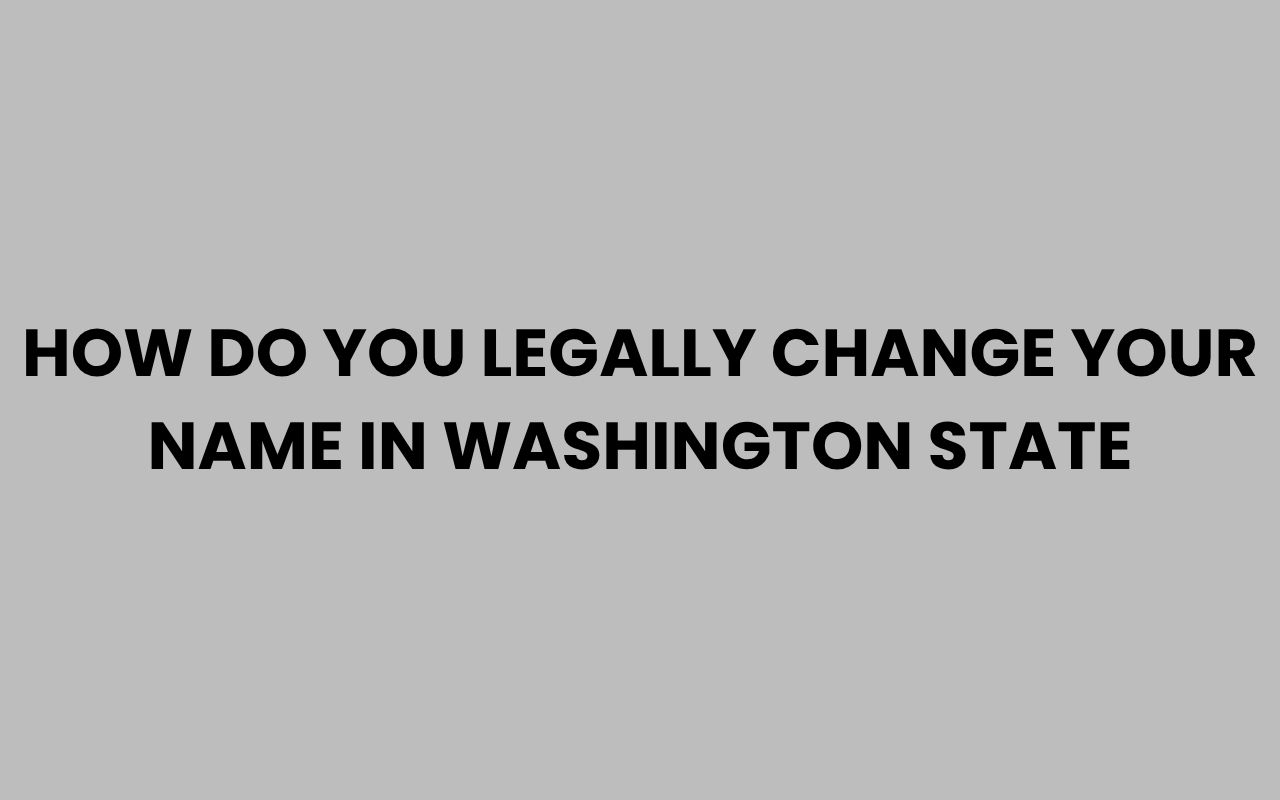 how do you legally change your name in washington state