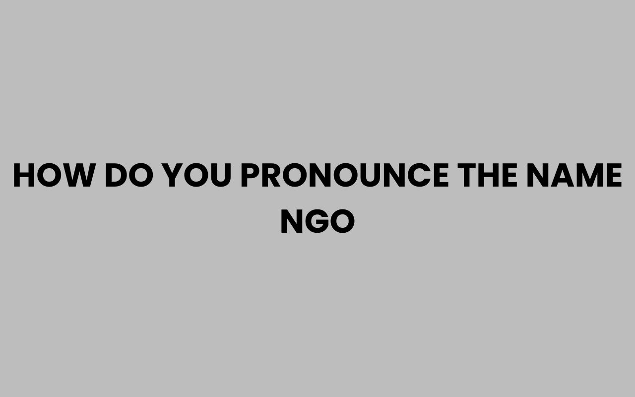 how do you pronounce the name ngo