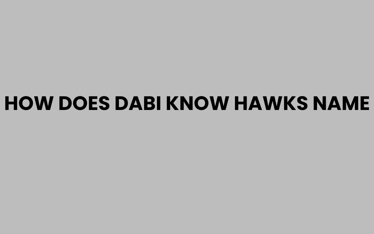 how does dabi know hawks name