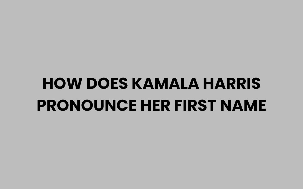 how does kamala harris pronounce her first name