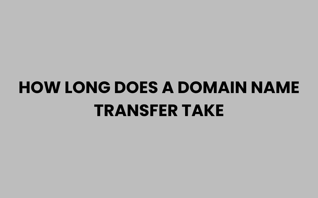 how long does a domain name transfer take