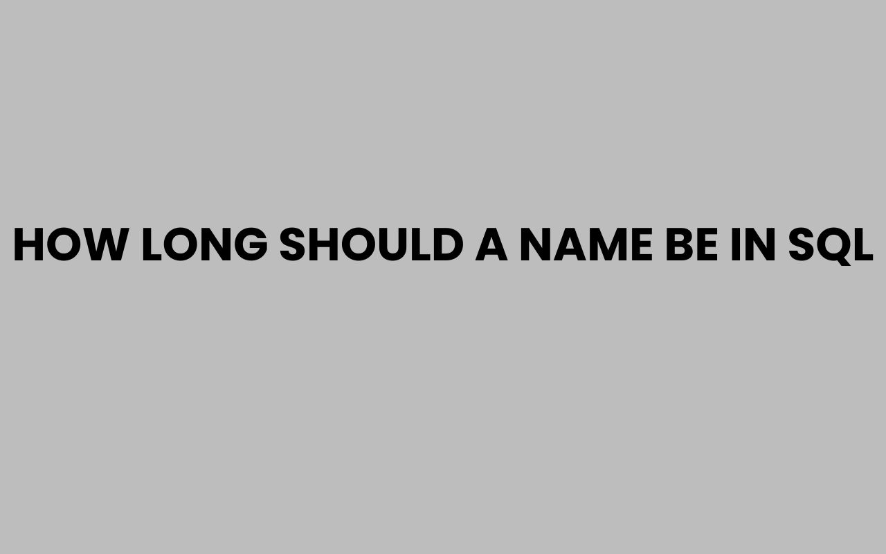 how long should a name be in sql