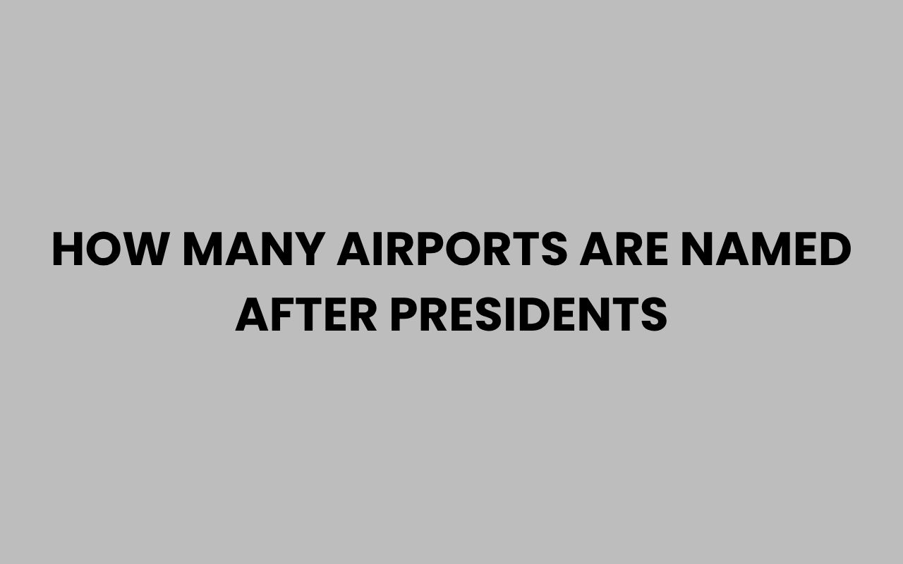 how many airports are named after presidents