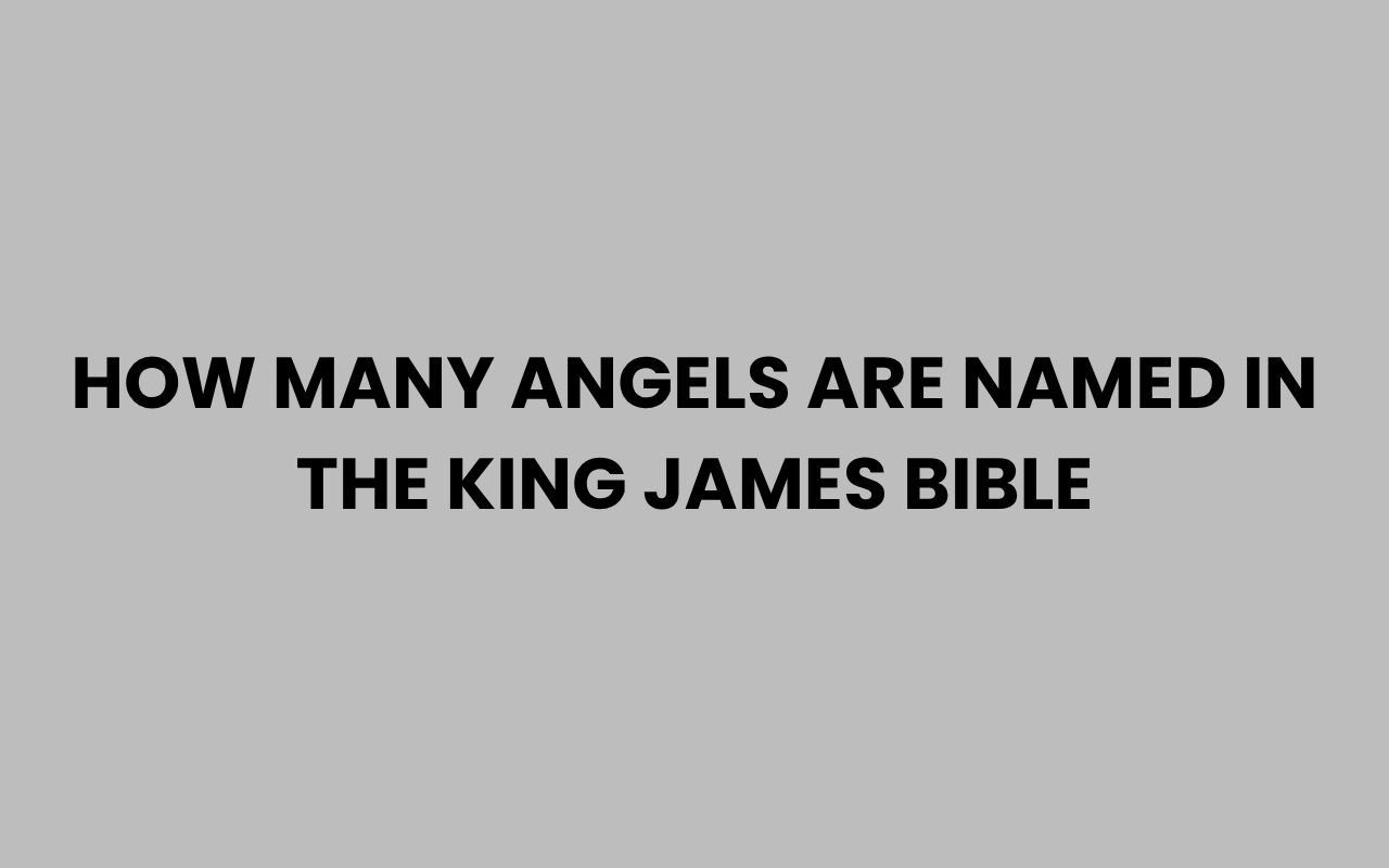 how many angels are named in the king james bible