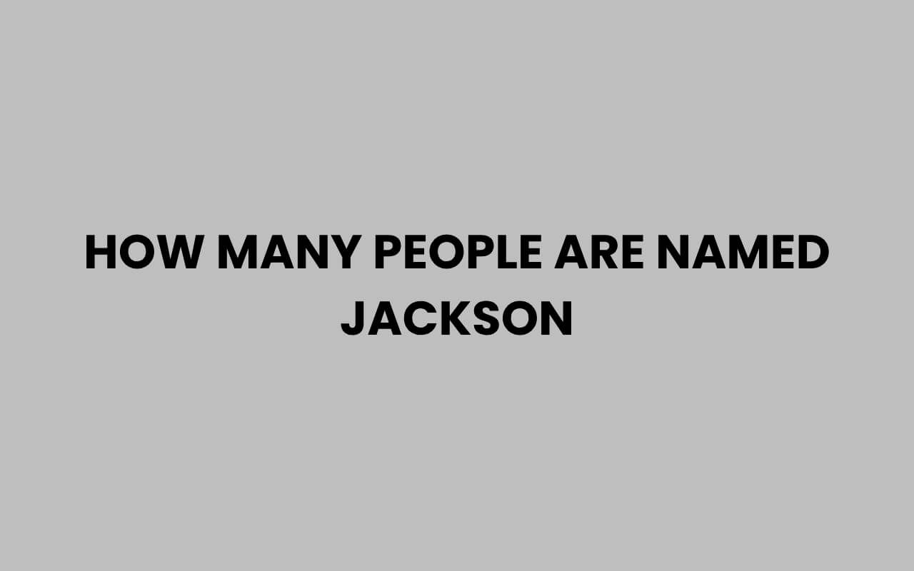 how many people are named jackson