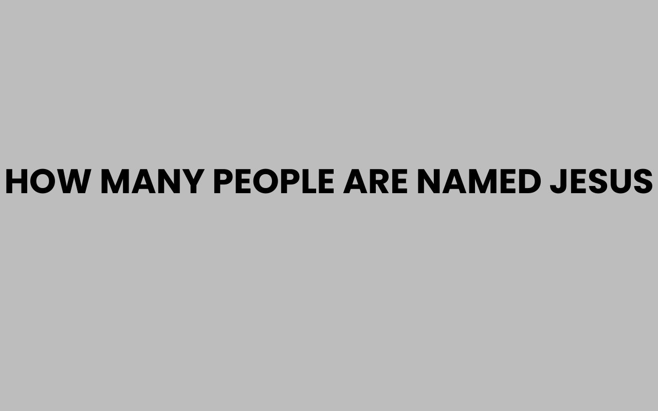 how many people are named jesus