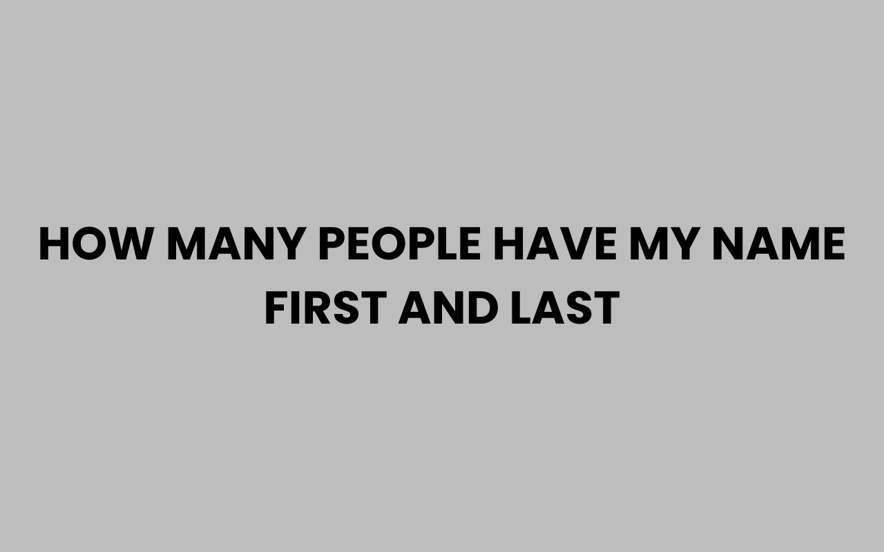 how many people have my name first and last