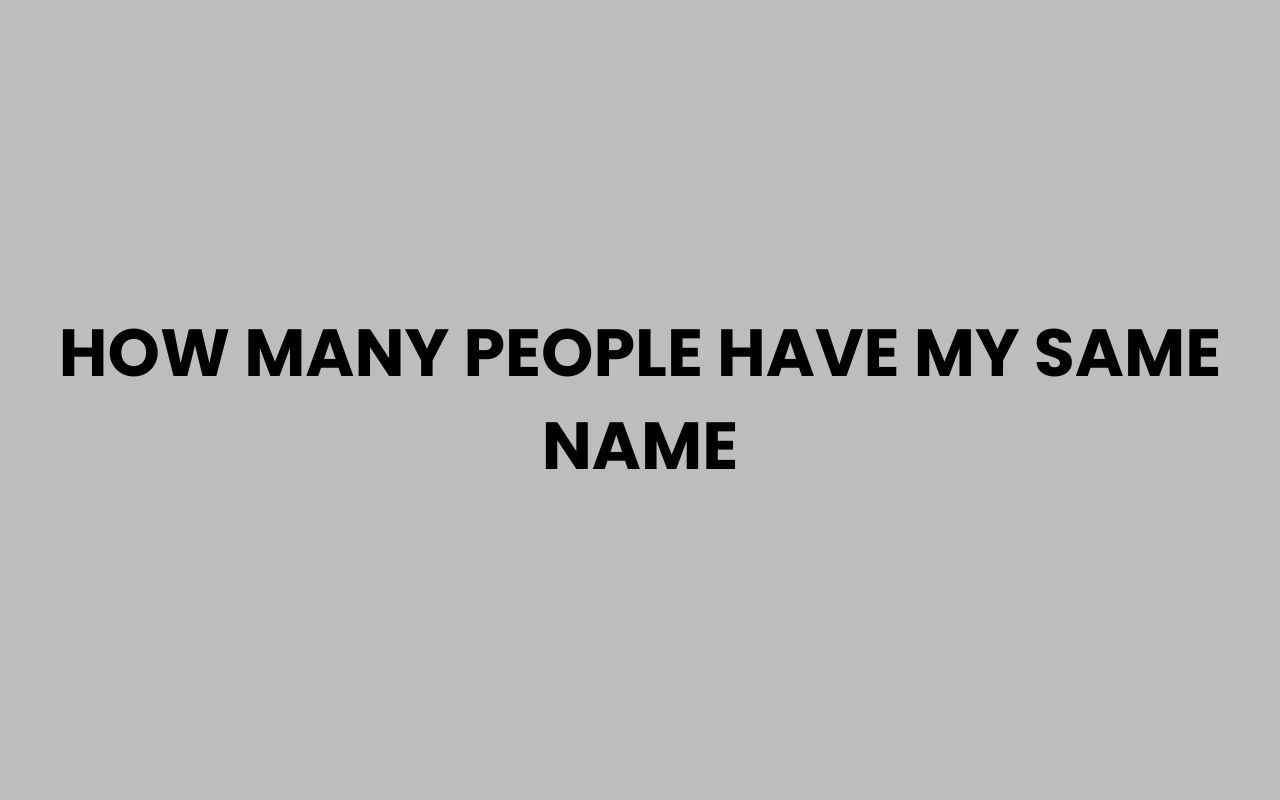 how many people have my same name