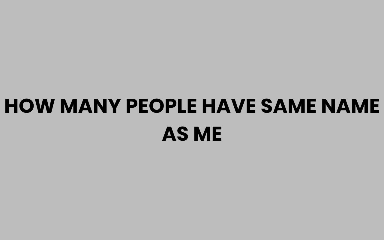 how many people have same name as me