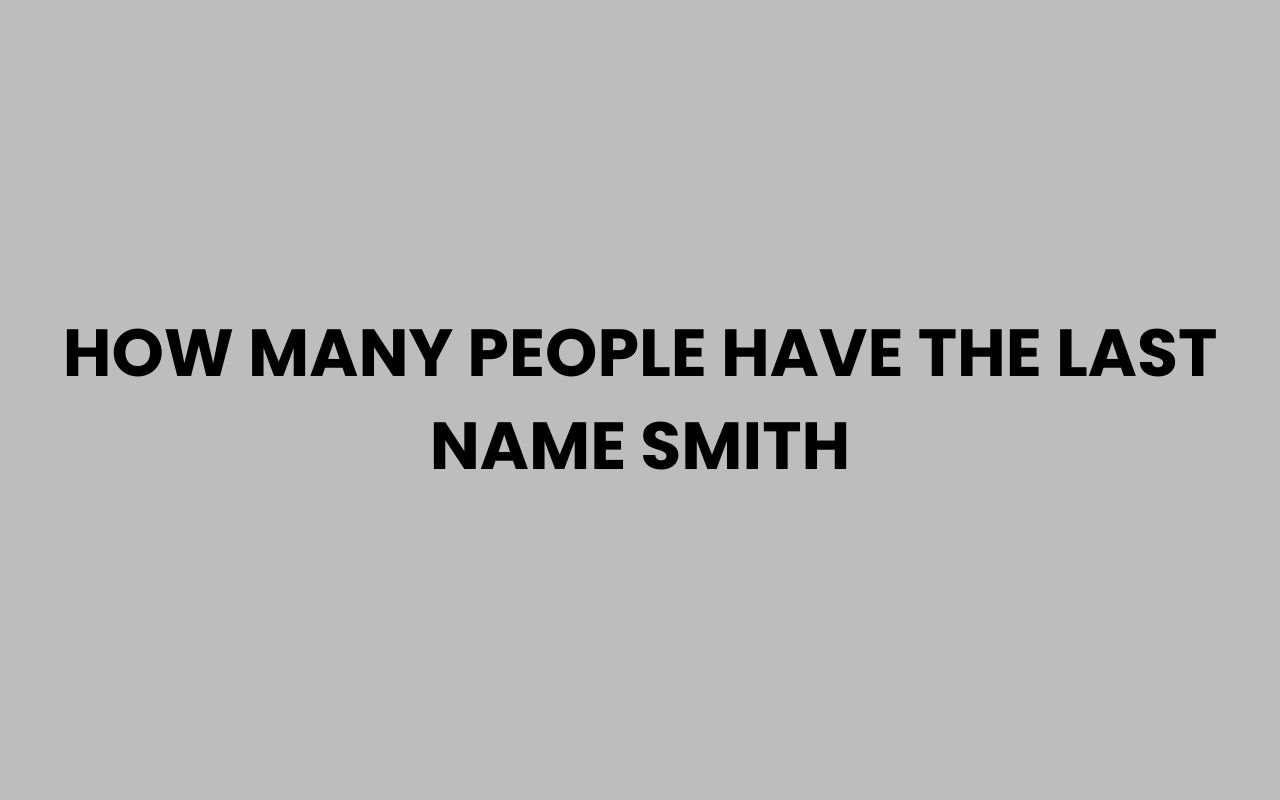 how many people have the last name smith