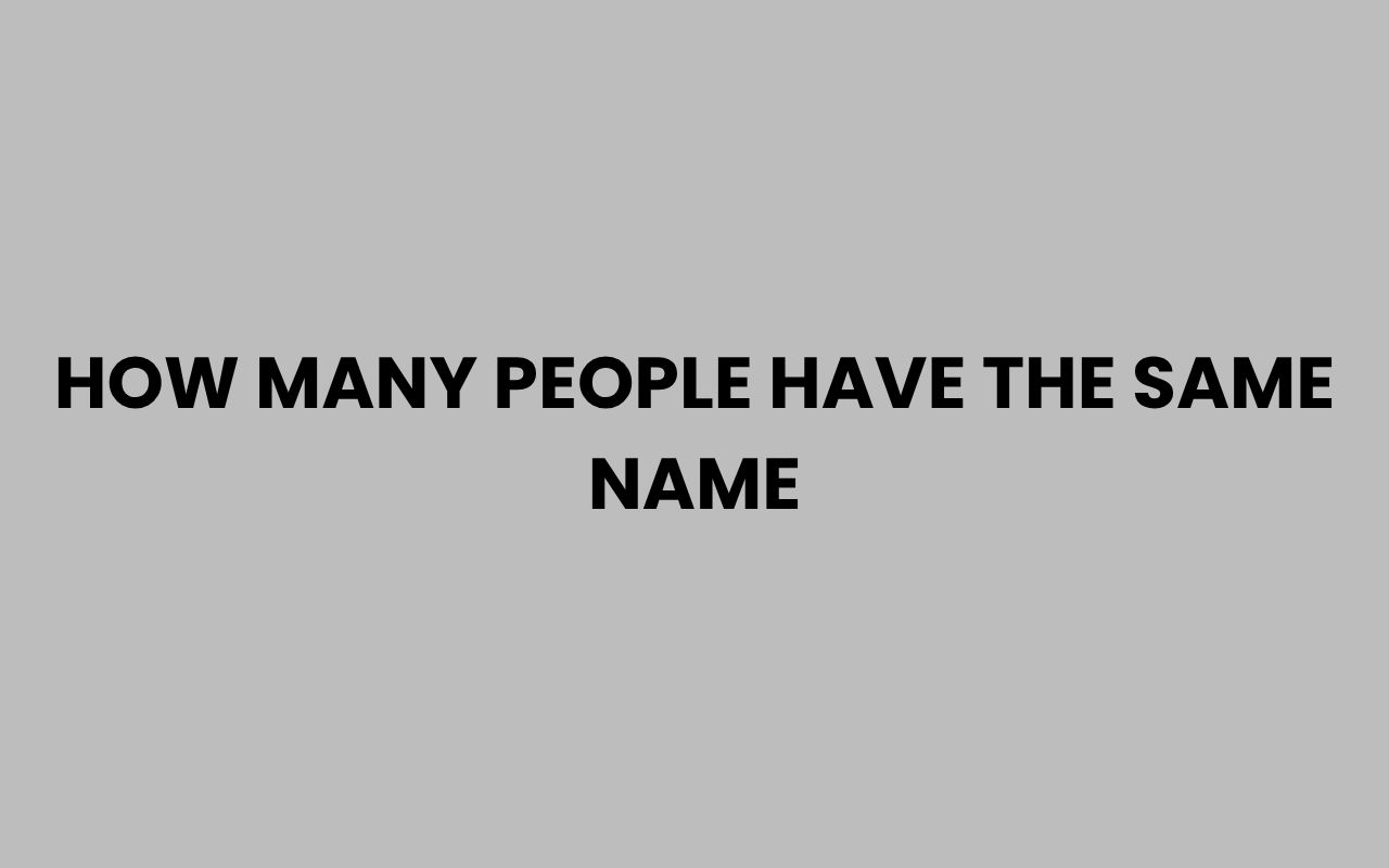 how many people have the same name