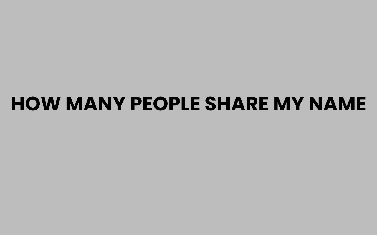 how many people share my name
