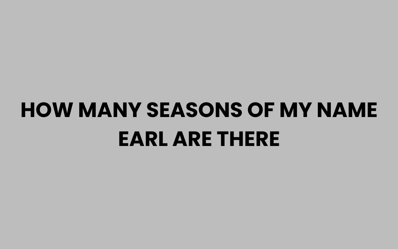 how many seasons of my name earl are there