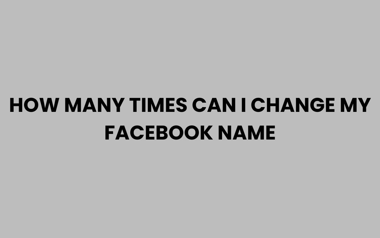 how many times can i change my facebook name