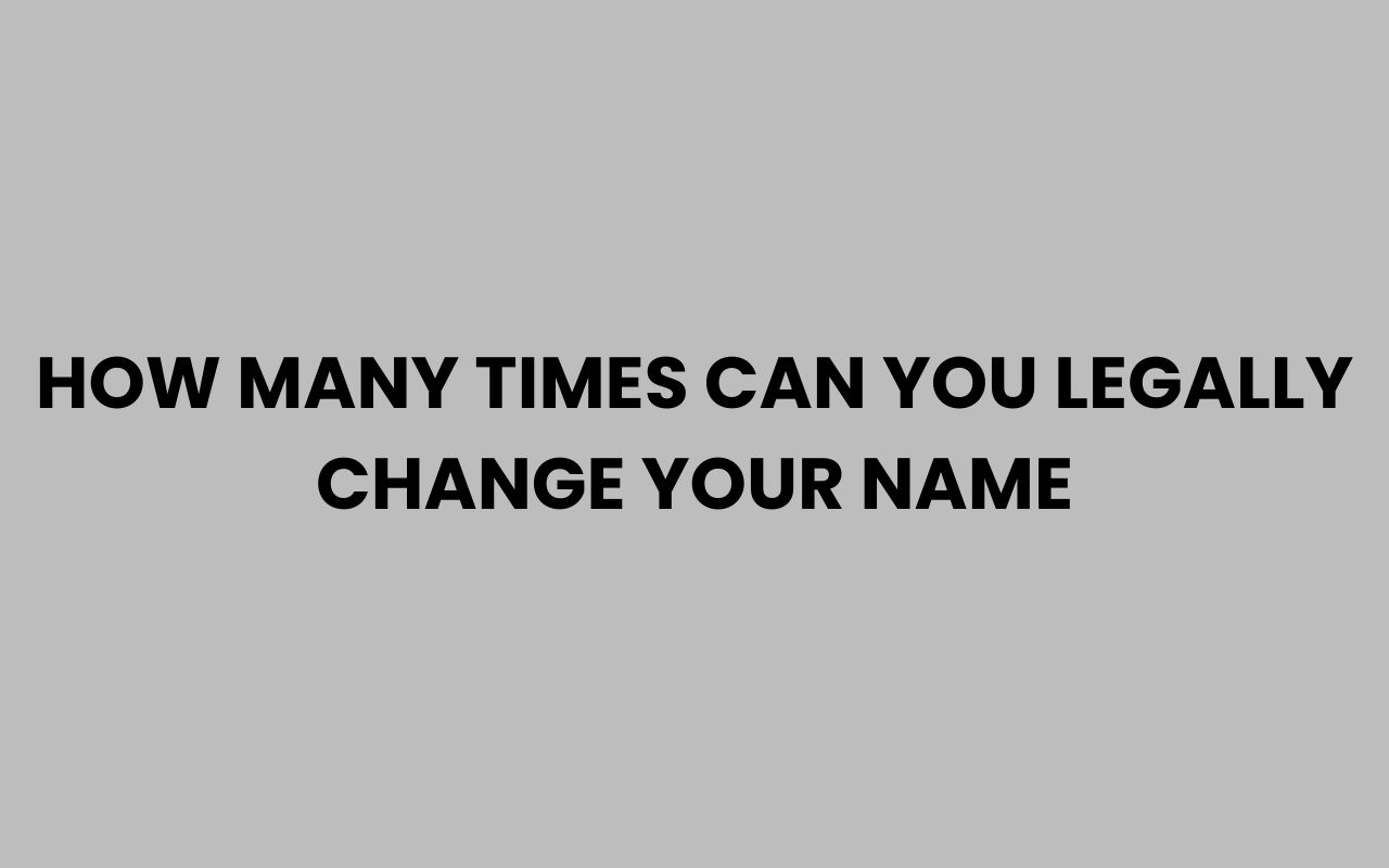 how many times can you legally change your name