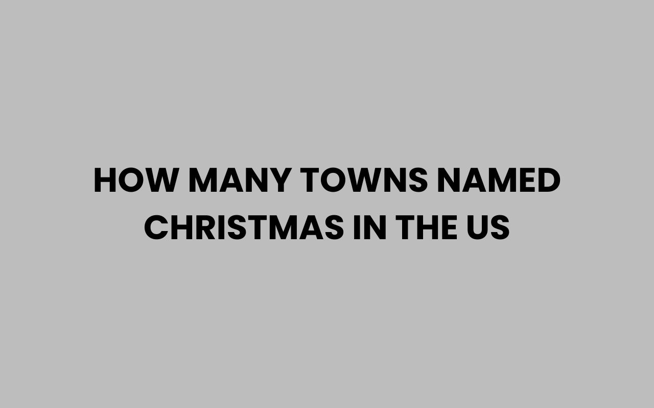 how many towns named christmas in the us