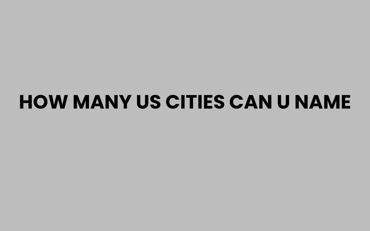 how many us cities can u name