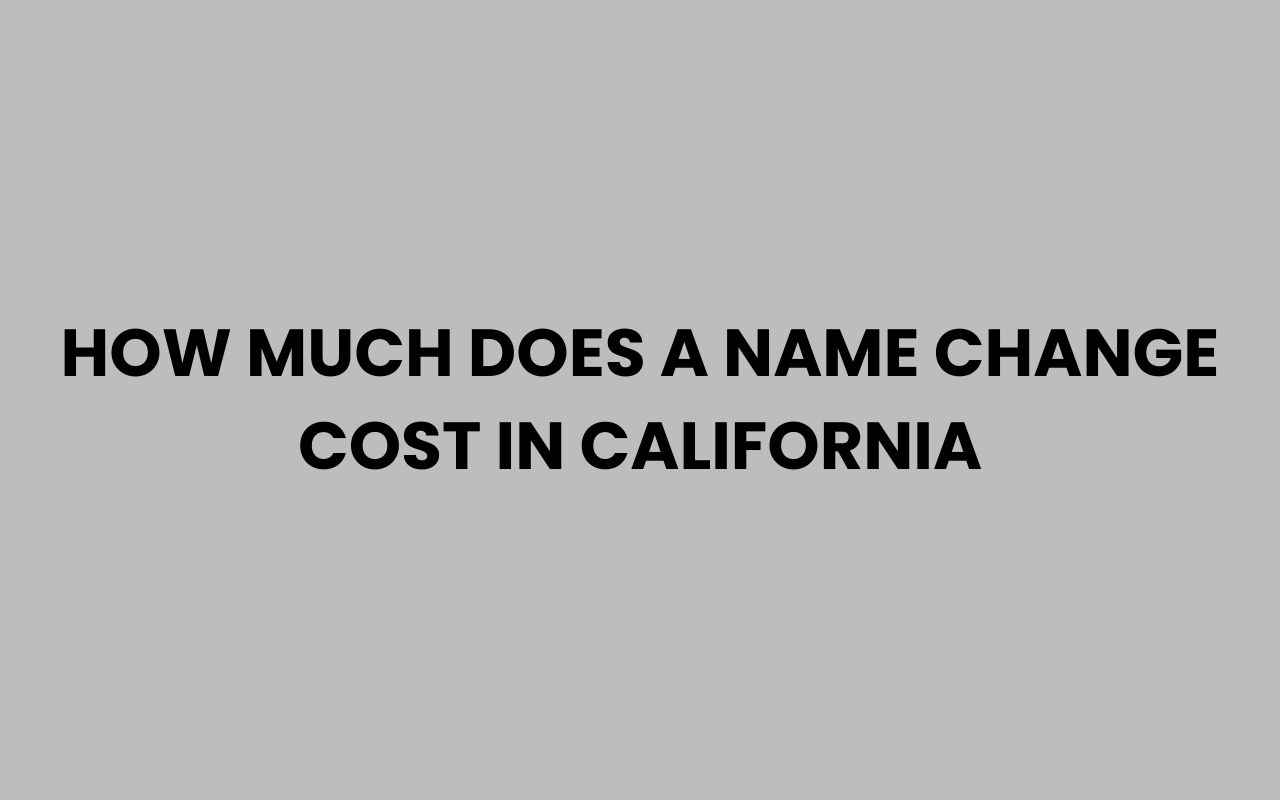 how much does a name change cost in california