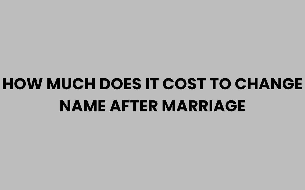 how much does it cost to change name after marriage