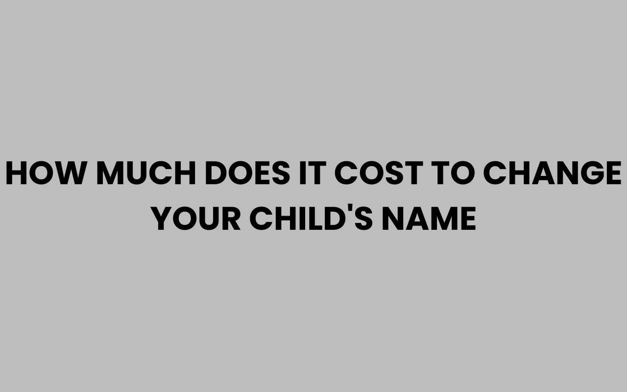 how much does it cost to change your childs name