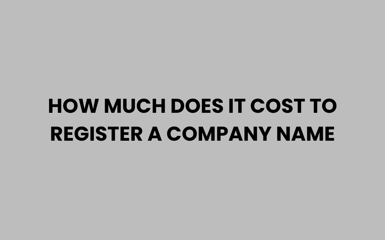 how much does it cost to register a company name