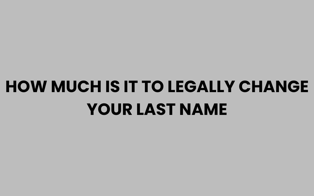 how much is it to legally change your last name