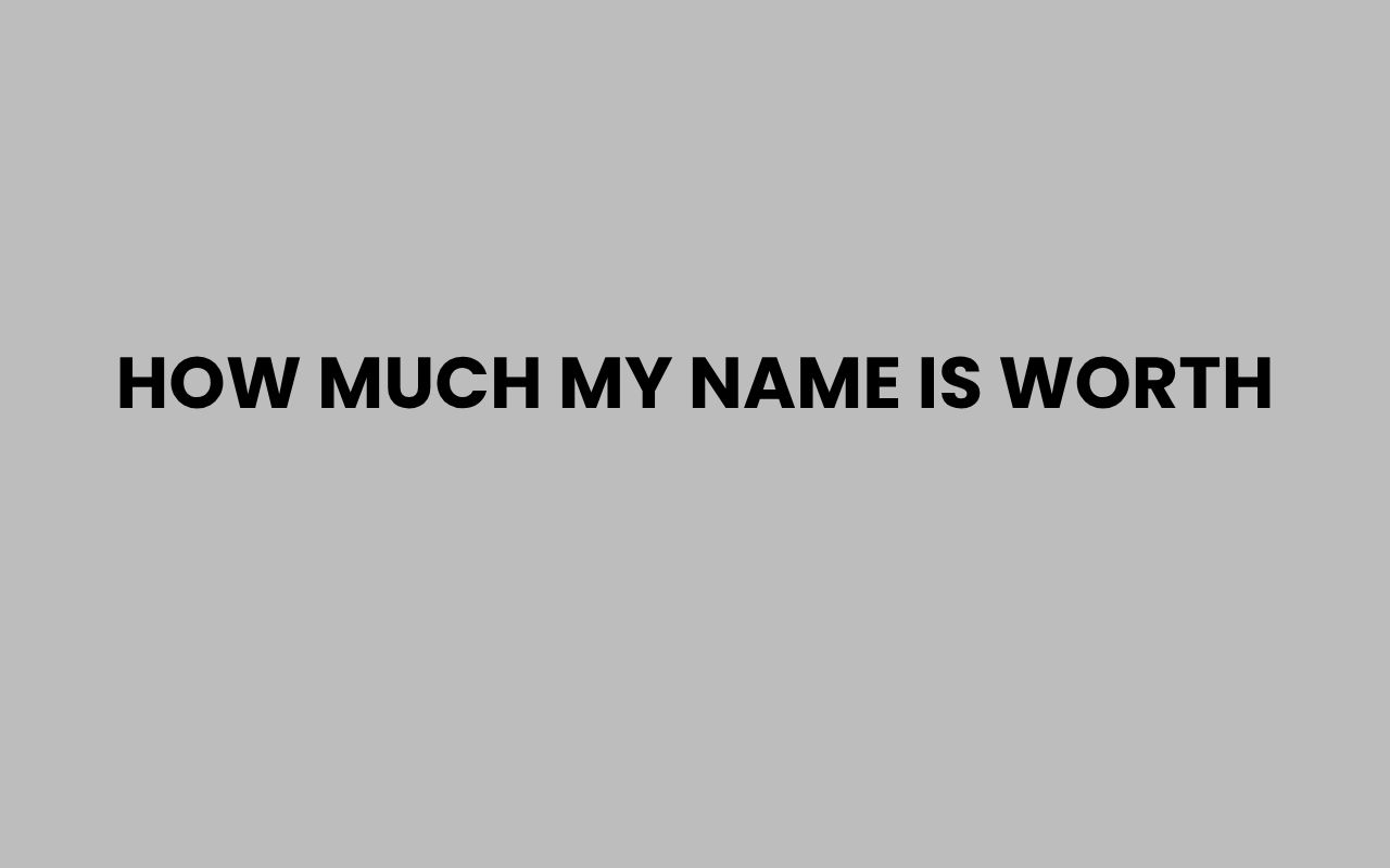 how much my name is worth