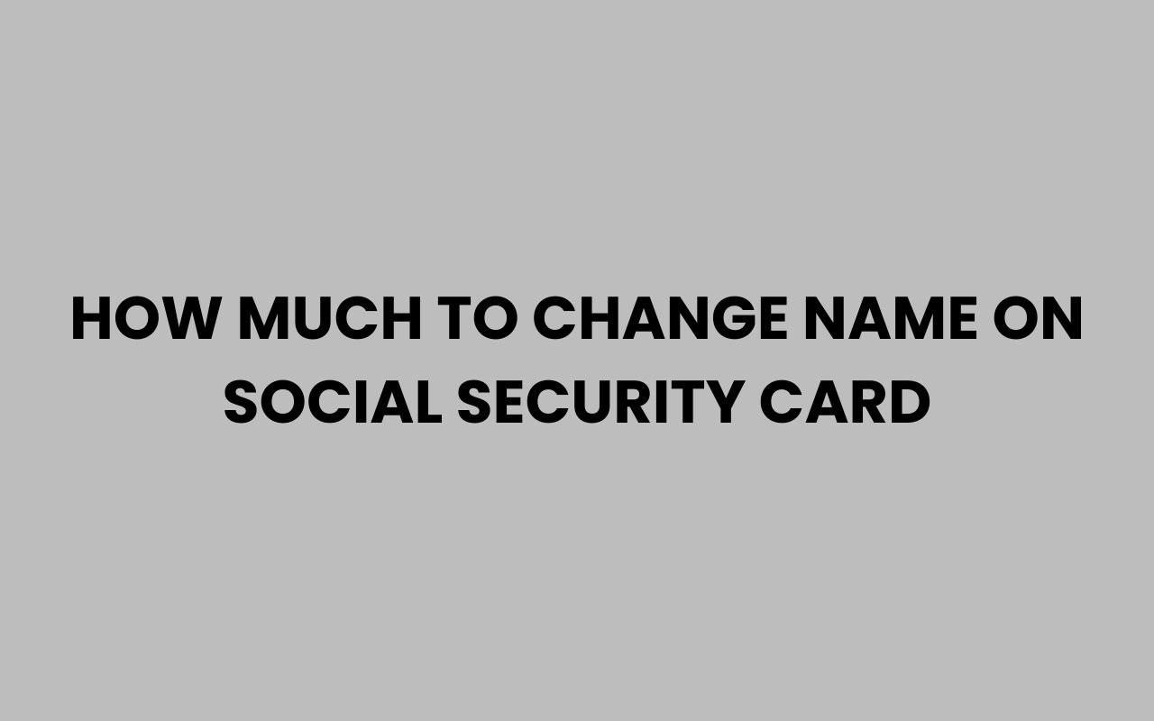 how much to change name on social security card