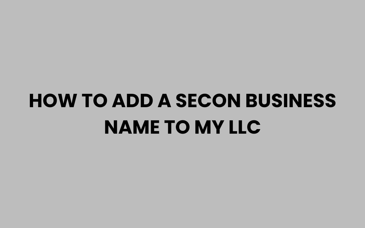 how to add a secon business name to my llc