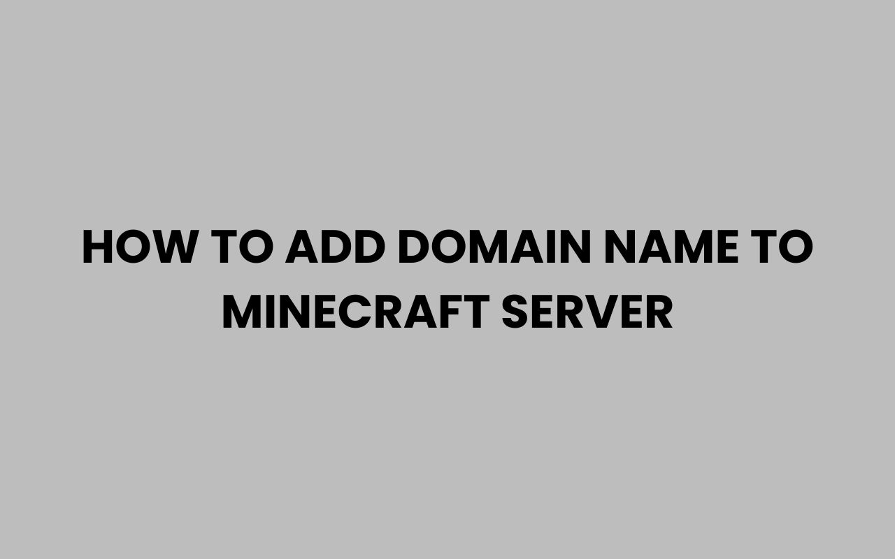 how to add domain name to minecraft server