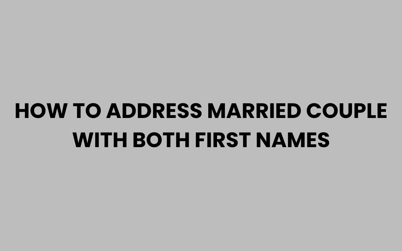 how to address married couple with both first names
