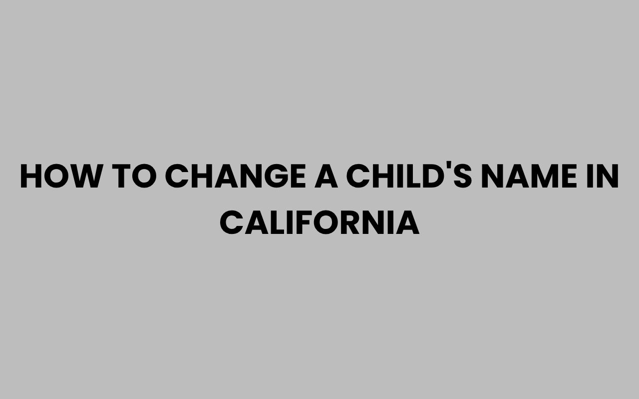 how to change a childs name in california