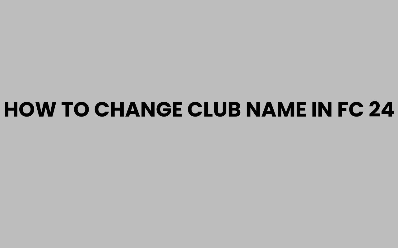 how to change club name in fc 24