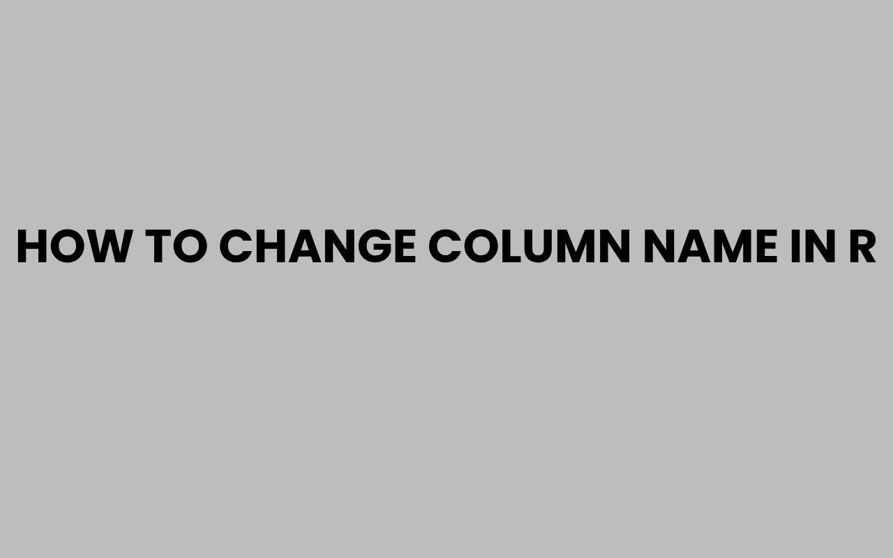 how to change column name in r