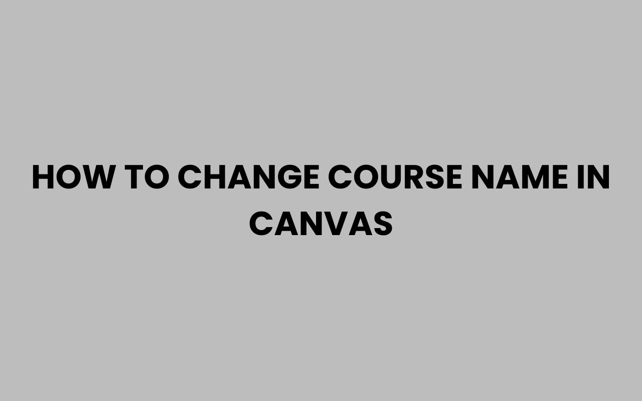 how to change course name in canvas