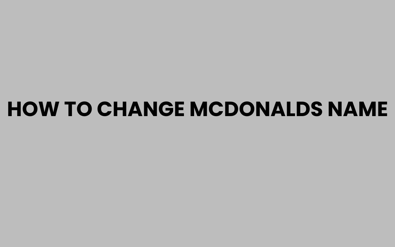 how to change mcdonalds name