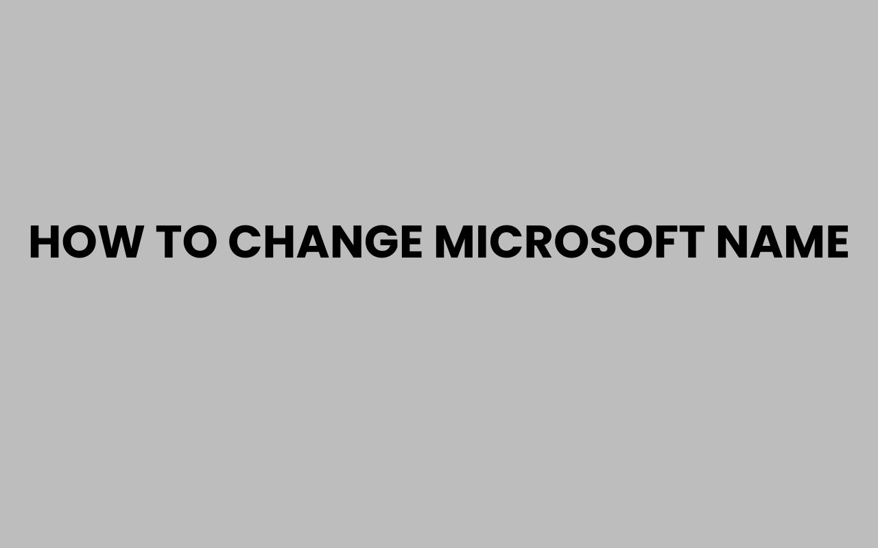how to change microsoft name
