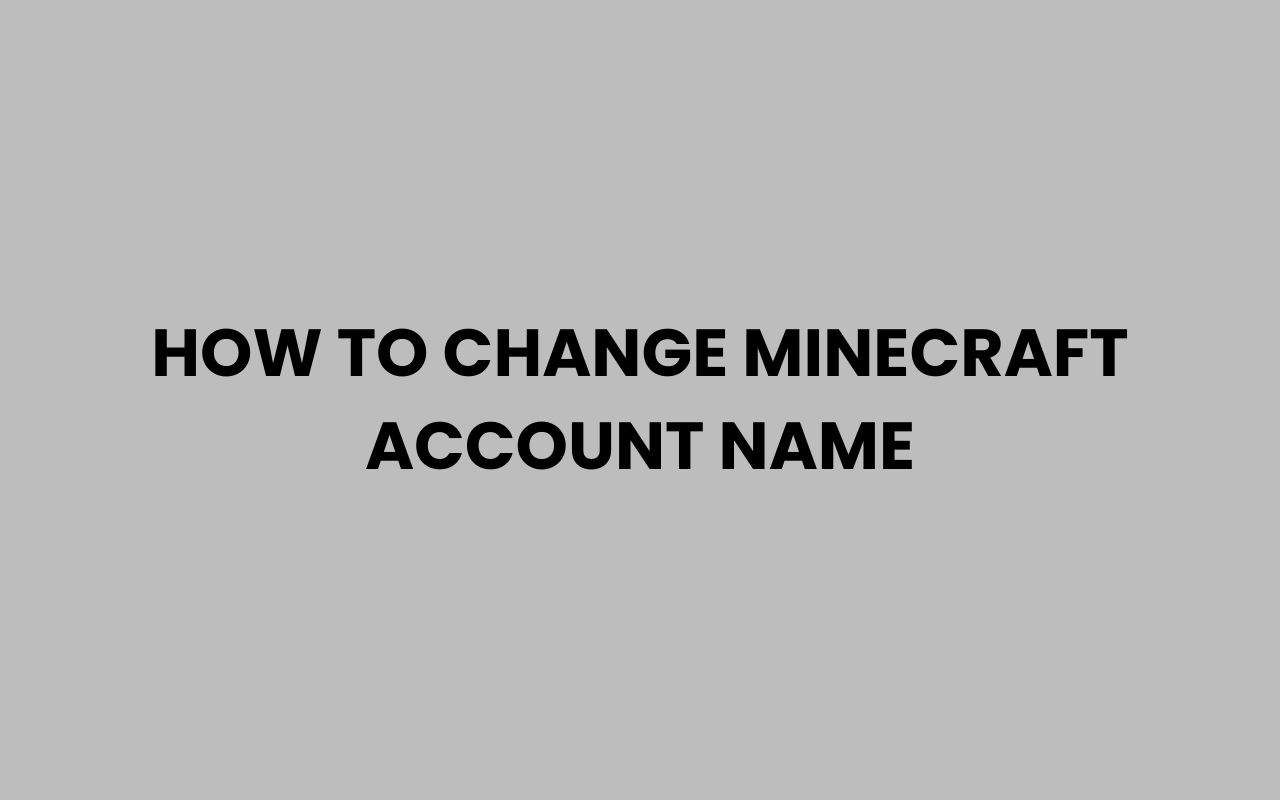 how to change minecraft account name