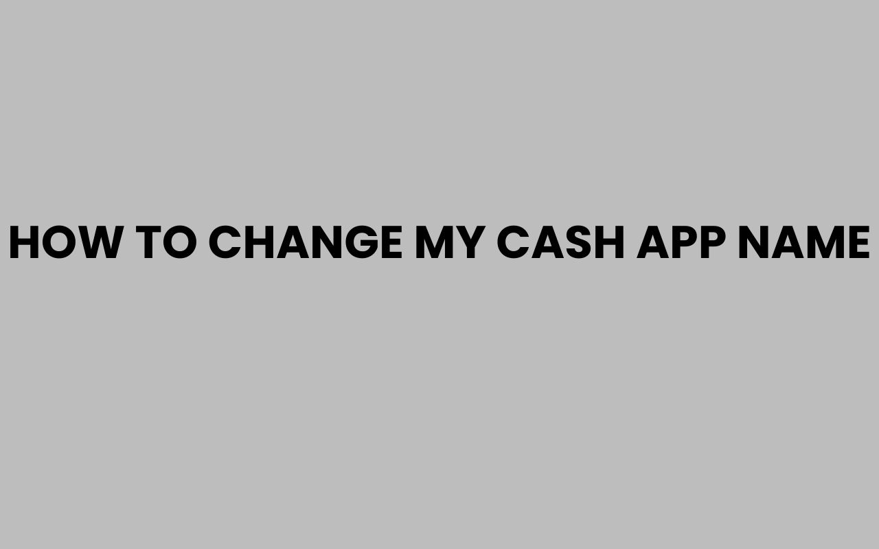 how to change my cash app name